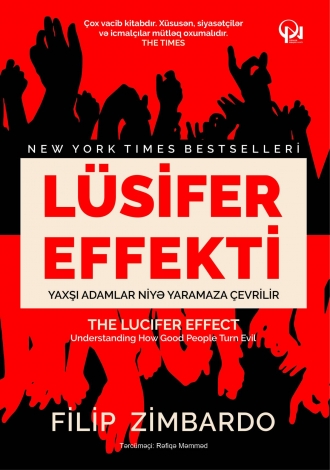 Lüsifer effekti. Yaxşı adamlar niyə yaramaza çevrilir?