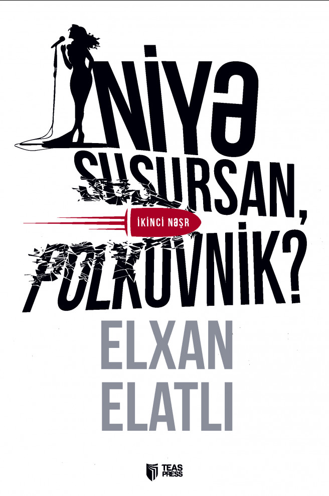 Niyə susursan polkovnik?